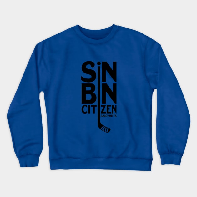 Sin Bin Citizen Hockey Crewneck Sweatshirt by SaucyMittsHockey